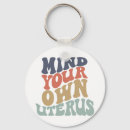 Search for mind key rings Mind your own uterus