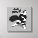 Search for funny canvas prints Meow