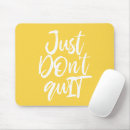 Search for ups mousepads Motivational quote