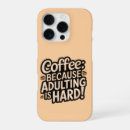 Search for coffee lovers iphone cases Sarcastic quote