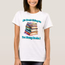 Search for too many books tshirts Book lover