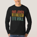 Search for eye roll tshirts Jokes