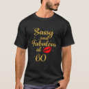 Search for 60 and sassy tshirts Fabulous