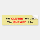 Search for slower bumper stickers Driver