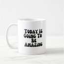Search for make today amazing mugs Awesome