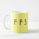 Search for ffs mugs Funny