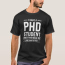 Search for phd student tshirts Degree