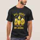 Search for all juice no seeds tshirts Lemon