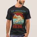 Search for funny wrestling tshirts Father