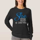 Search for she who must be obeyed tshirts Feminist