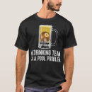 Search for drinking team tshirts Snooker