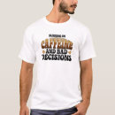 Search for caffeine mens tshirts Funny quote