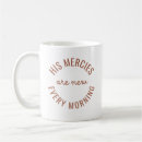 Search for mercy mugs His mercies are new