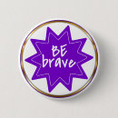 Search for be brave badges Inspirational