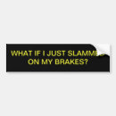 Search for break bumper stickers Check