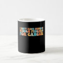 Search for funny cancer mugs Birthday
