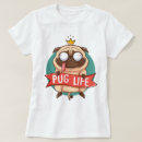 Search for pug life tshirts Puppy
