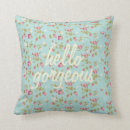 Search for hello gorgeous cushions Pattern