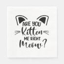 Search for funny cat meme napkins Kitten