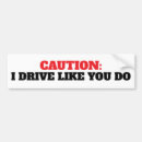 Search for caution bumper stickers Humourous