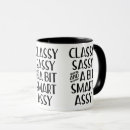 Search for sassy classy mugs Smart