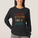 Search for selfish tshirts Retro