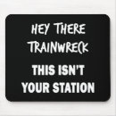 Search for hey mousepads Trainwreck