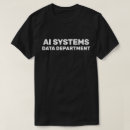 Search for data system tshirts Artificial intelligence