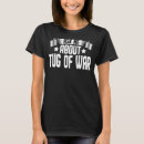 Search for tug of war tshirts Rope