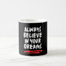 Search for always believe mugs Motivation