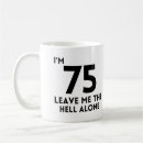Search for 75th mugs 75 year old