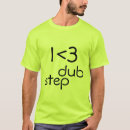 Search for music genres tshirts Dubstep