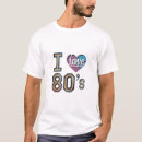 Search for i love 80s tshirts Retro