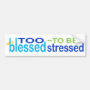 Search for stress bumper stickers blessed