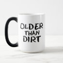 Search for older than dirt mugs Old age