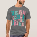 Search for here comes the bride tshirts Bridal