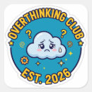 Search for overthinking stickers Overthinker