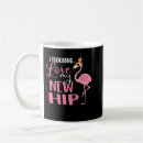Search for hip surgery mugs Replacement