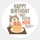 Search for funny 40th birthday stickers Forty