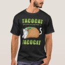 Search for taco cat tshirts Cinco de mayo