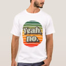 Search for yeah and tshirts Funny