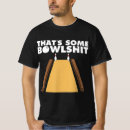 Search for cool bowling for mens tshirts Bowlshit