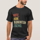 Search for funny badminton tshirts Quote