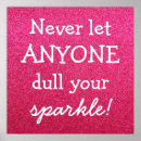 Search for sparkle quotes posters Never let anyone