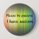 Search for i have autism badges Autism spectrum disorder