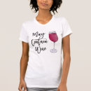 Search for funny wine quotes tshirts Cool