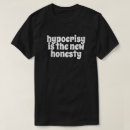 Search for hypocrisy tshirts Humour