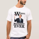 Search for worst president ever tshirts George