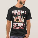 Search for bowling mom tshirts Birthday