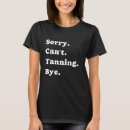 Search for tanning salon tshirts Sunless